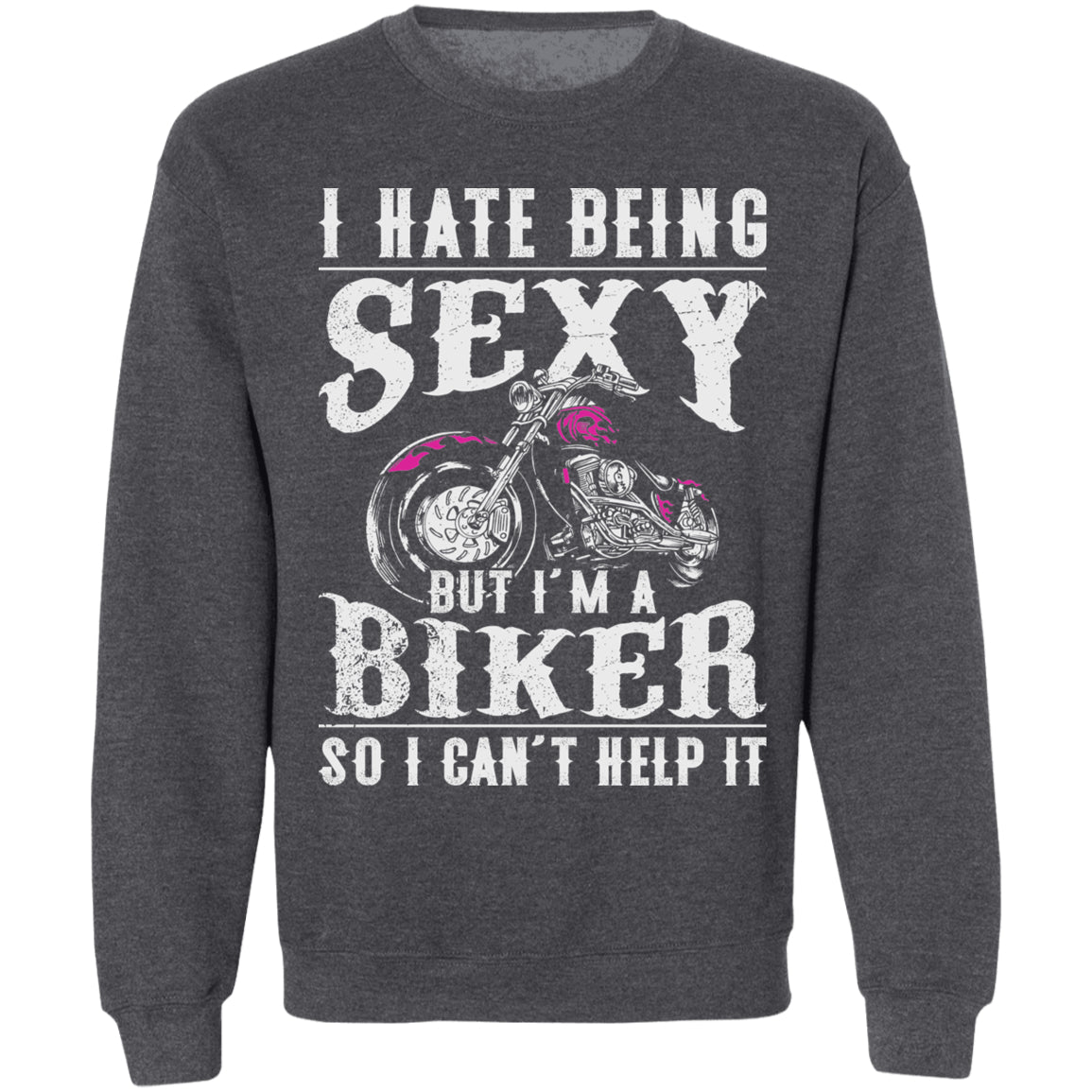 Apparel - I Hate Being Sexy Biker Shirt