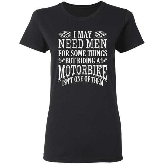 Apparel - I May Need Men For Some Things Biker Shirt