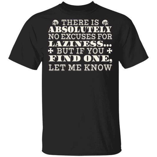 Apparel - There's Absolutely No Excuse For Laziness - Shirt