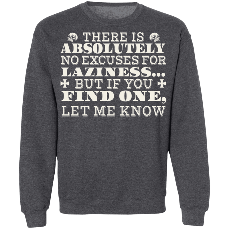Apparel - There's Absolutely No Excuse For Laziness - Shirt