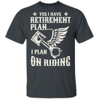 Apparel - Yes, I Do Have A Retirement Plan Biker Shirt