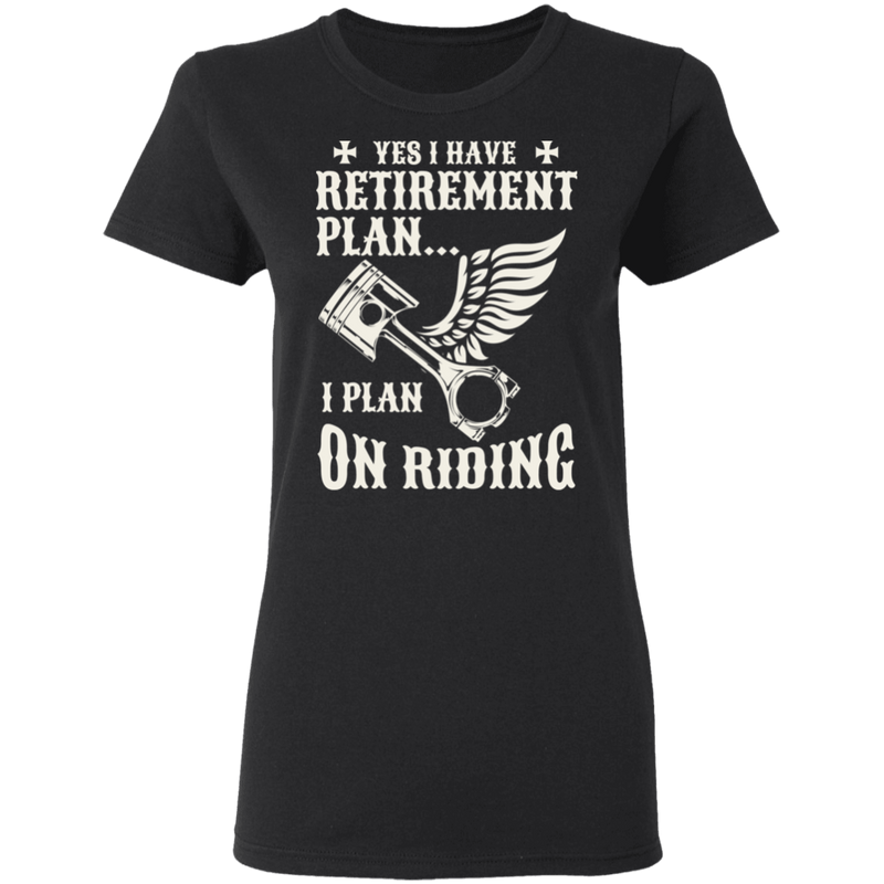 Apparel - Yes, I Do Have A Retirement Plan Biker Shirt