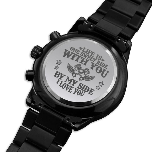 Life Is One Sweet Ride With You By My Side - Engraved Watch