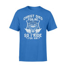 Biker For Christ - I Ride For Him Shirt