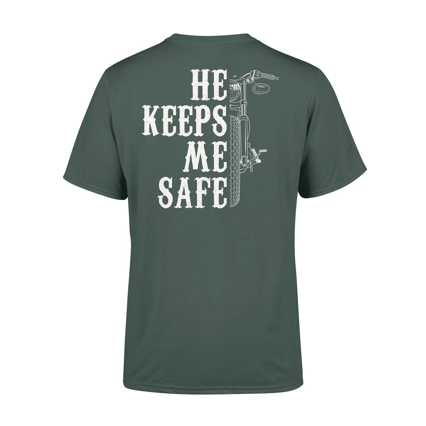 He Keeps Me Safe Shirt