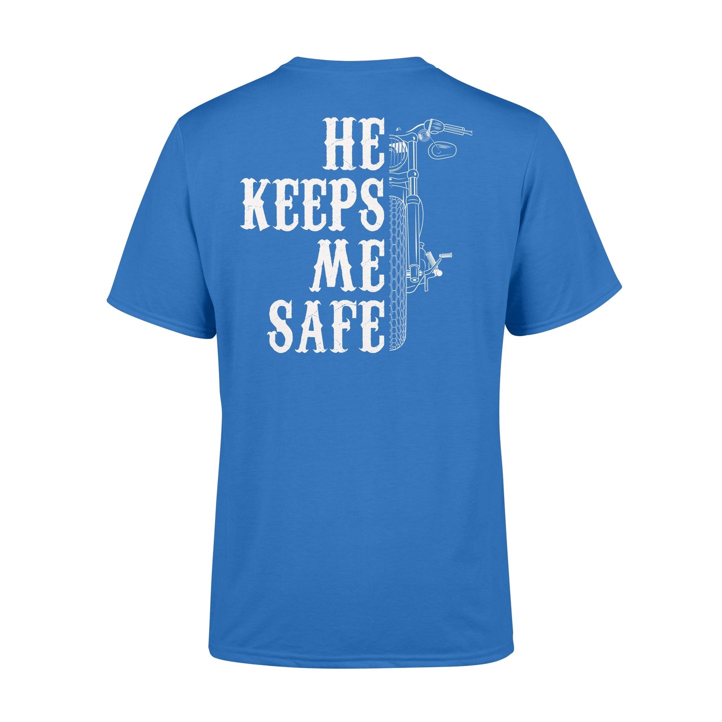 He Keeps Me Safe Shirt