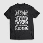I'd Rather Be Riding - Premium Shirt