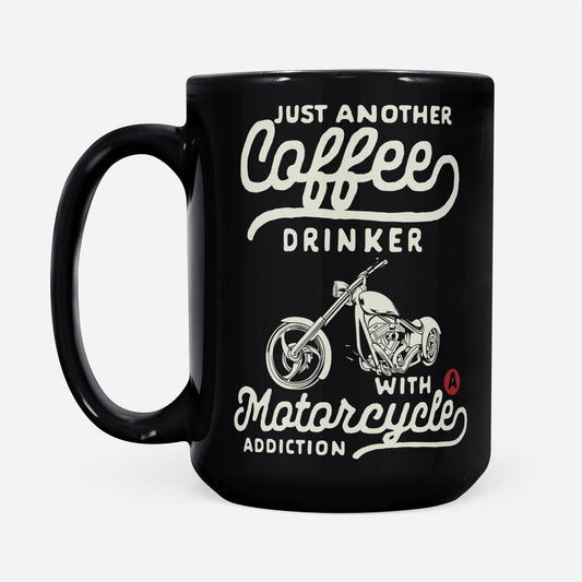 Coffee Drinker Motorcycle Addiction Black 15oz  Mug