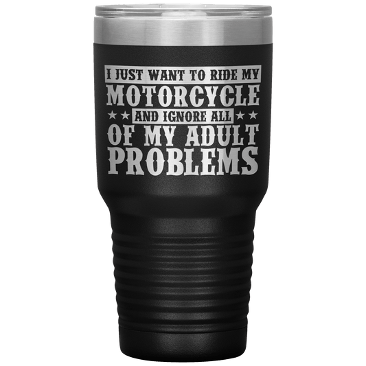 Ride My Motorcycle Tumbler