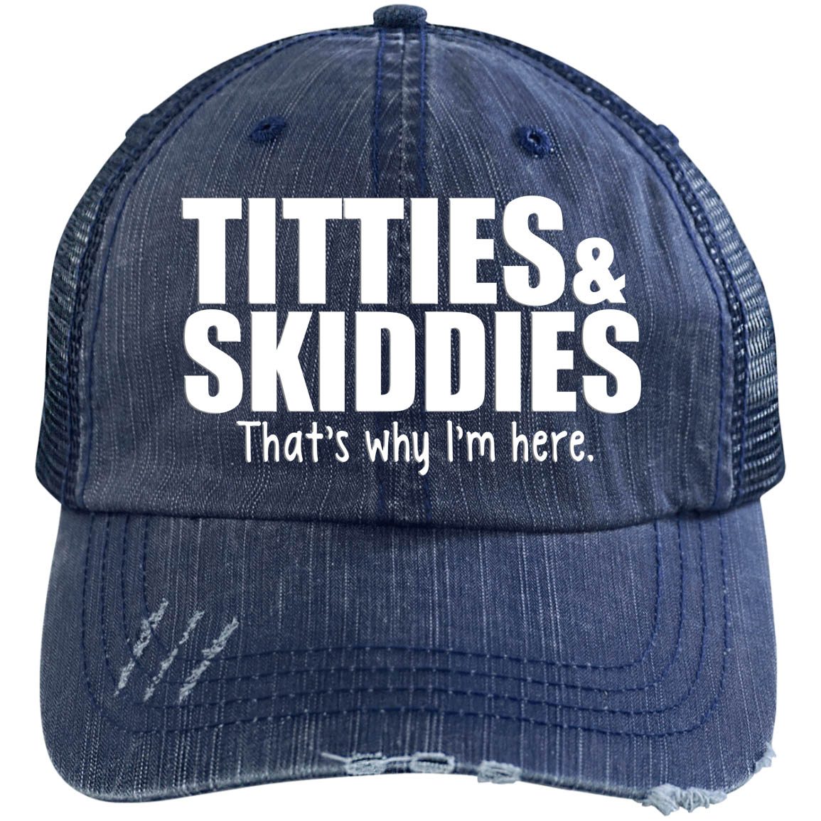 Hats - Titties & Skiddies - Distressed Unstructured Trucker Cap