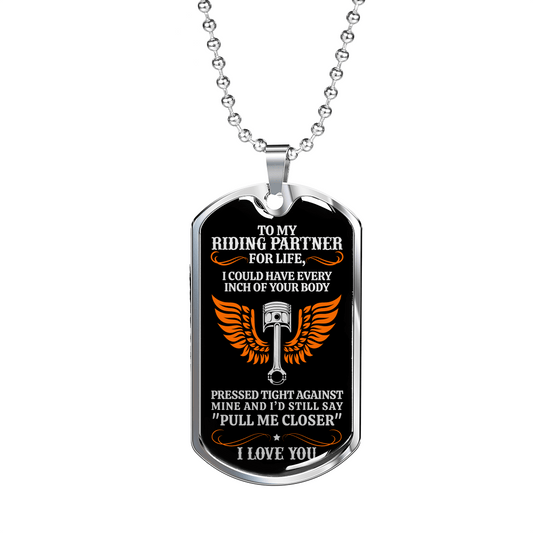 Jewelry - My Riding Partner, Pull Me Closer - Dog Tag Necklace