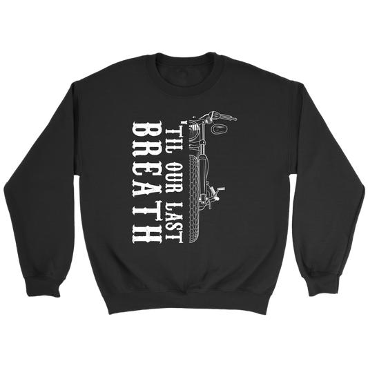 'Til Our Last Breath Biker Shirt