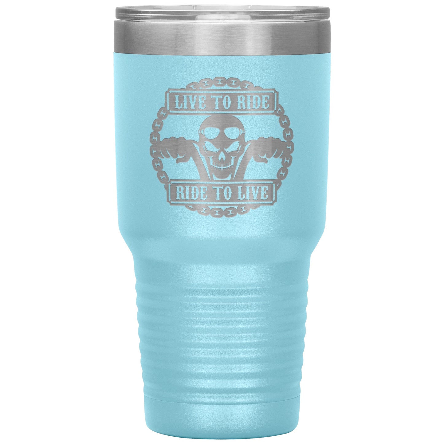 Tumblers - Live To Ride 30oz Tumbler