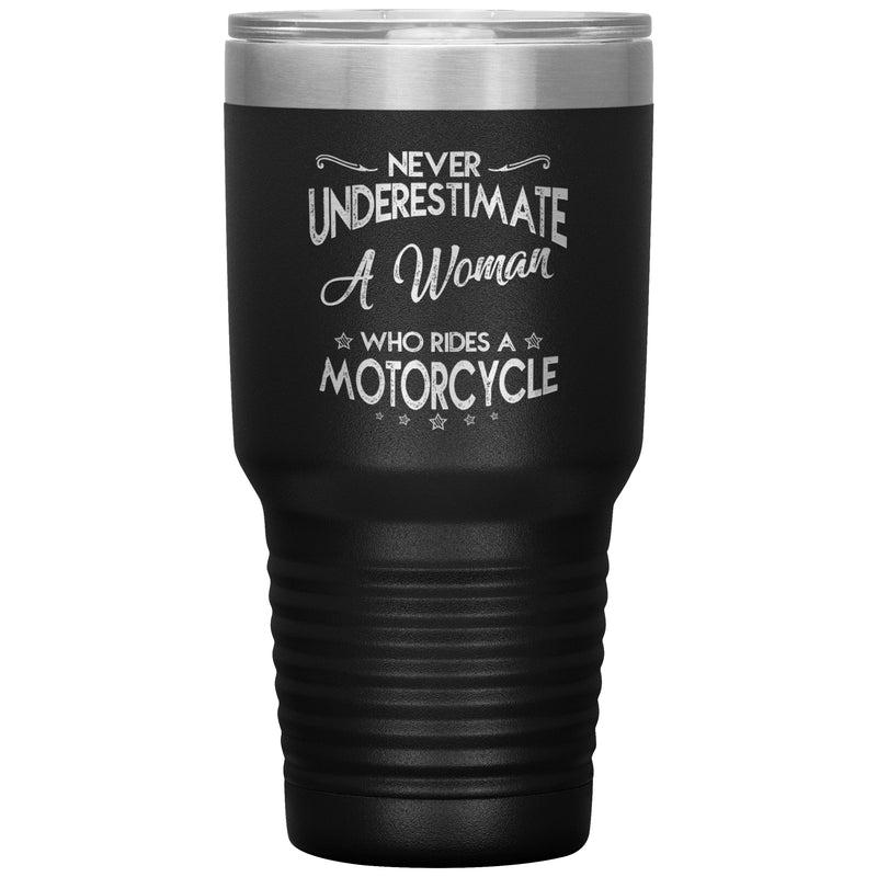 Tumblers - Never Underestimate A Woman On A Motorcycle