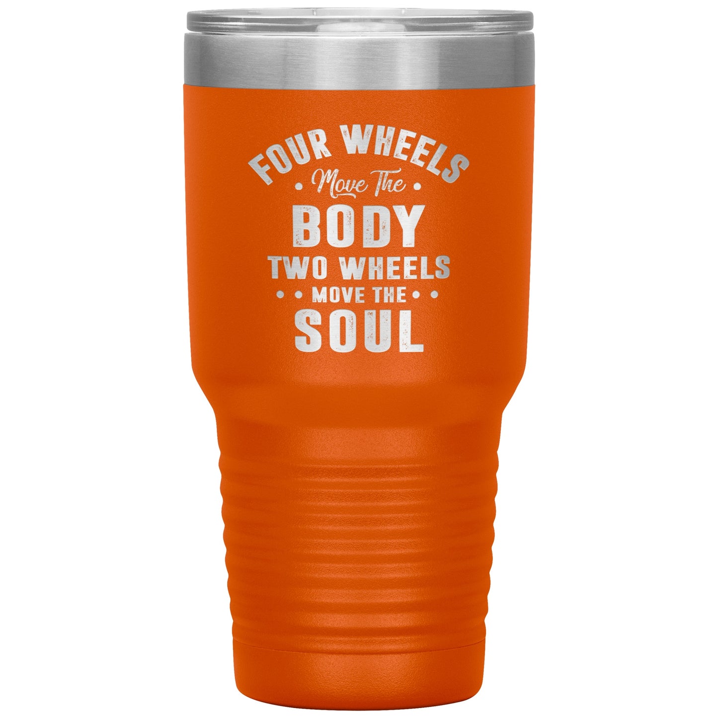 Tumblers - Two Wheels Move The Soul Motorcycle 30oz Tumbler